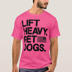 T-shirt Lift Heavy Pet Dogs Gym for Weightlifters