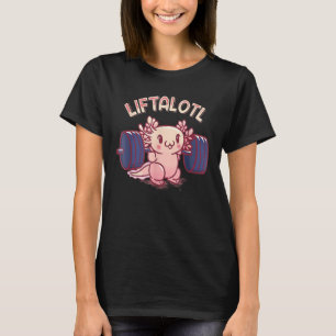T-shirt Liftalotl Lifting Axolotl Weightlifting Gym Workou