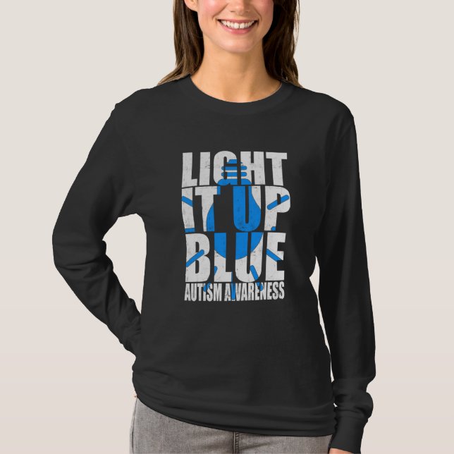 T-shirt Light It Up Blue Autism I Wear Blue For Awareness  (Devant)