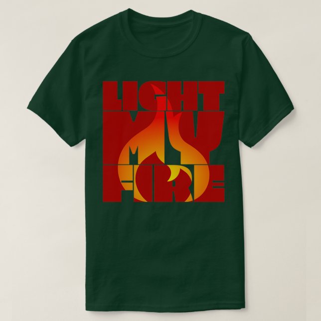 T-shirt Light My Fire (Design devant)
