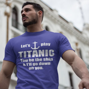 T-shirt Ligne de collecte amusante : Jouons au Titanic