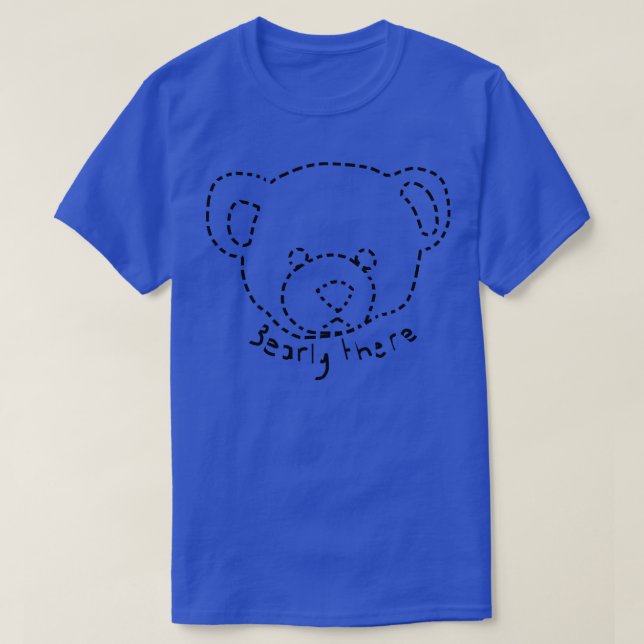 T-shirt Ligne pointillée Bearly There Bear Puns (Design devant)