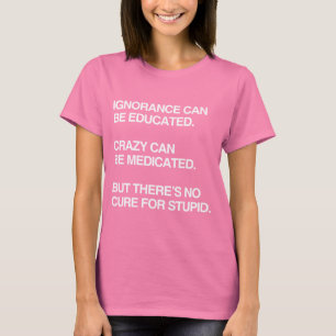 T-SHIRT L'IGNORANCE PEUT ÊTRE ÉDUQUÉE