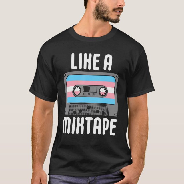 T-shirt LIKE A MIXTAPE Transgender LGBT Gay Pride Month Tr (Devant)