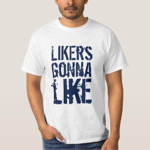 T-shirt Likers allant aimer la chemise de parodie