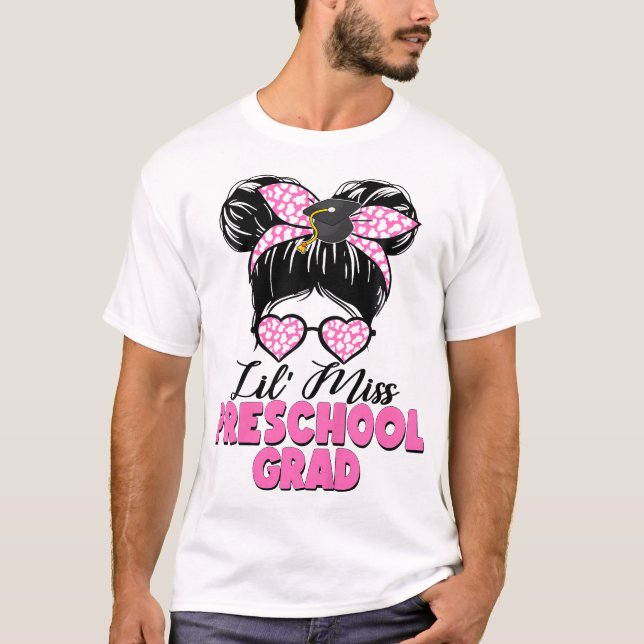 T-shirt Lil Miss Preschool Grad Messy Bun Girl Graduation (Devant)