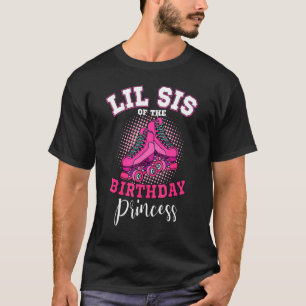 T-shirt Lil Sis Of The Birthday Princess Roller Skates Ska