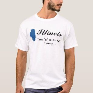 T-shirt L'Illinois - le "s" est tupid silencieux