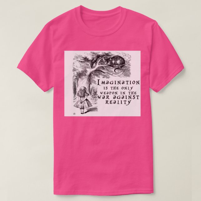T-shirt L'imagination est la seule arme dans la guerre con (Design devant)