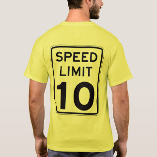 T-shirt Limitation de vitesse 10 : sur le dos :