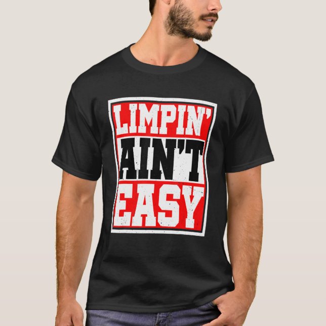 T-shirt Limpin' Ain't Easy (Devant)