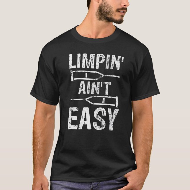 T-shirt Limpin Ain't Easy  Jambe cassée (Devant)