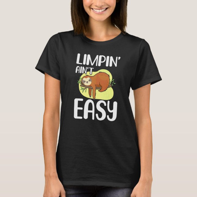 T-shirt Limpin Ain't Easy  Jambe Cassée (Devant)