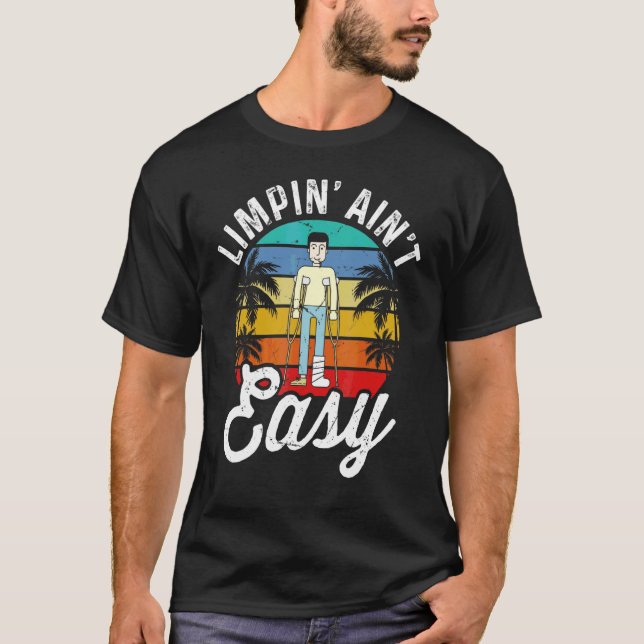 T-shirt Limpin Ain't Easy  Jambe Cassée 5 (Devant)