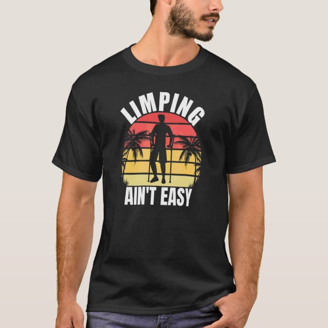 T-shirt Limpin Ain't Easy  Jambe Cassée 7 (Devant)
