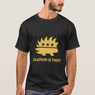 T-shirt L'impôt est le vol libertarien Porcue Capitaliste