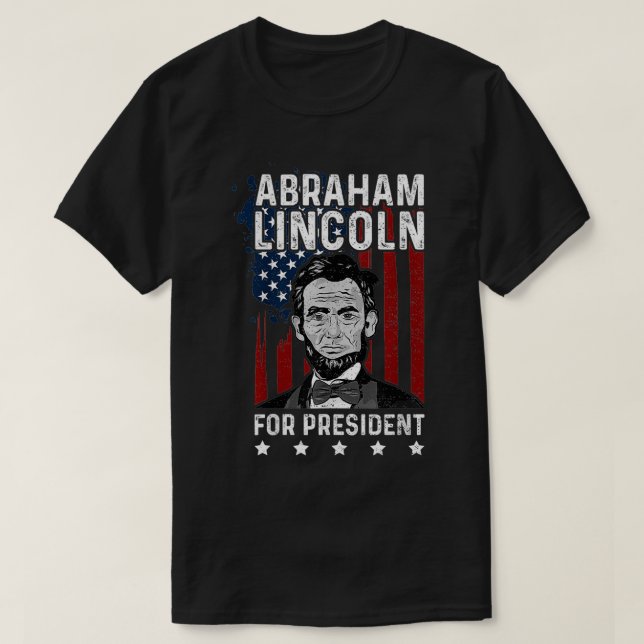 T-shirt Lincoln For President  Abe Lincoln  (Design devant)