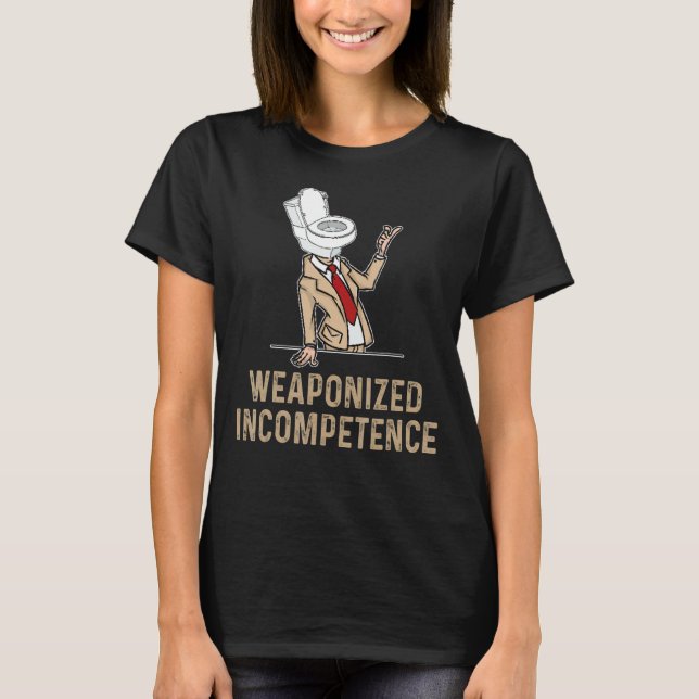 T-shirt L'incompétence armée (Devant)