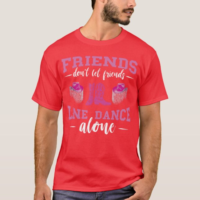 T-shirt Line Dance Friends Line Dance Boots Hat Line Danci (Devant)