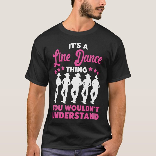T-shirt Line Dancing C'est une Line Dance Thing You Wight (Devant)