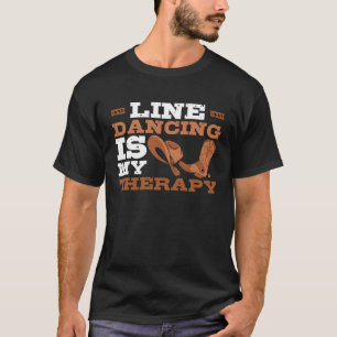 T-shirt Line Dancing Is My Therapy Country Music Line Danc