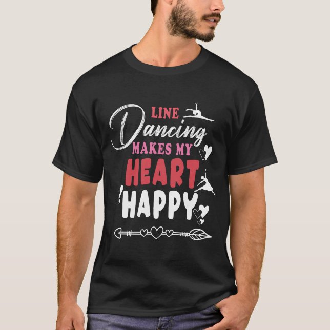 T-shirt Line Dancing Makes My Heart Happy FunnyT-Shirt (Devant)