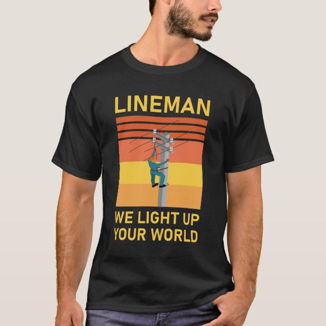 T-shirt Lineman électrique nous éclairons votre monde (Devant)