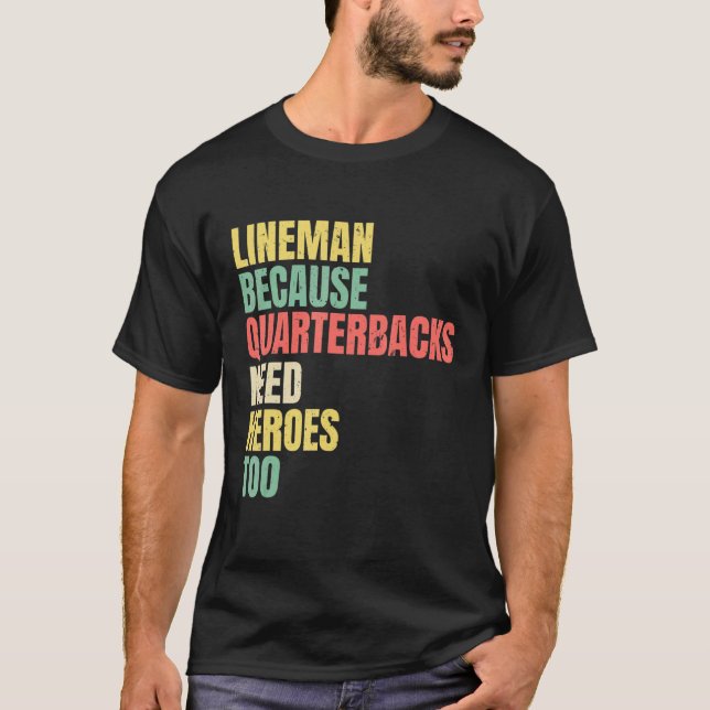 T-shirt Lineman Parce Que Les Quartiers Bons Ont Besoin De (Devant)