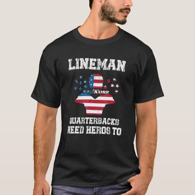 T-shirt Lineman Parce Que Les Quartiers-Bons Ont Besoin De (Devant)