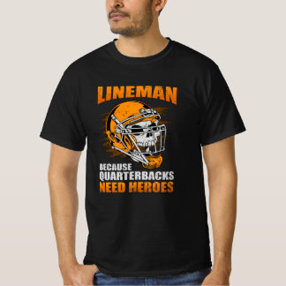 T-shirt Lineman parce que quarts-back Football Lineman