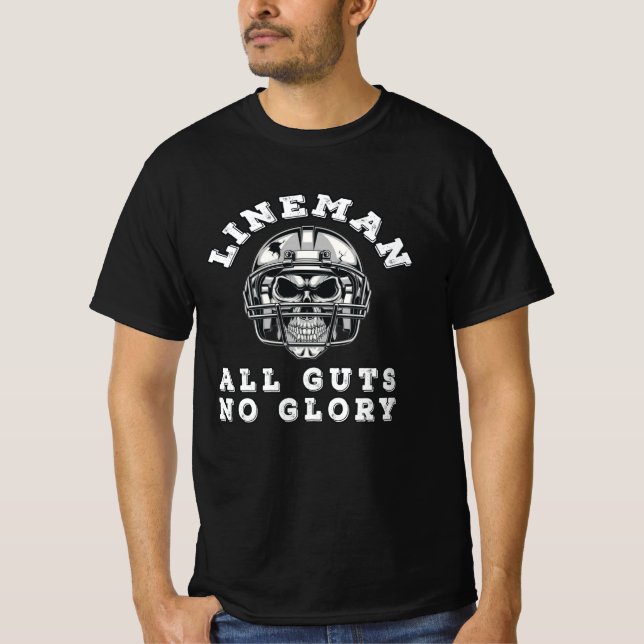 T-shirt Lineman tous les tripes pas de football de gloire (Devant)