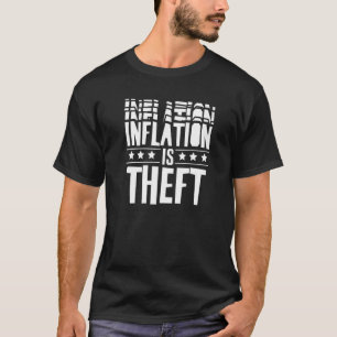 T-shirt L'inflation est la stagflation du vol L'argent imp