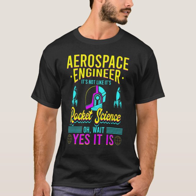 T-shirt L'ingénieur aérospatial, c'est comme la science de (Devant)