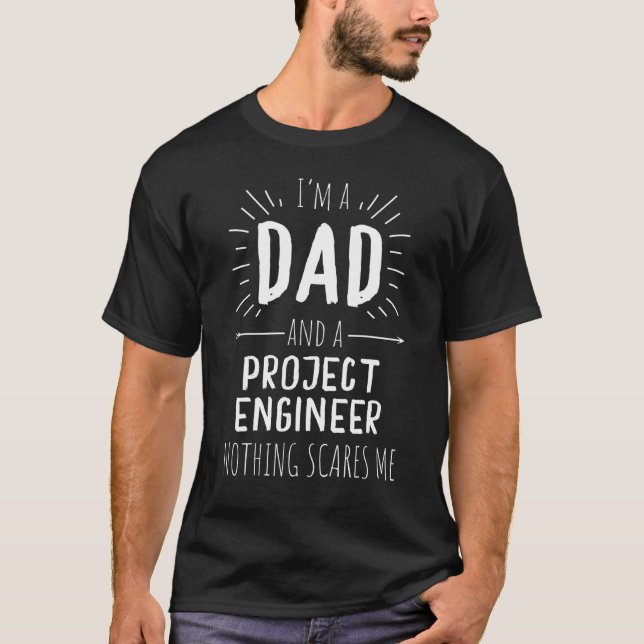 T-shirt L'ingénieur de projet Papa Rien ne me fait peur Gr (Devant)