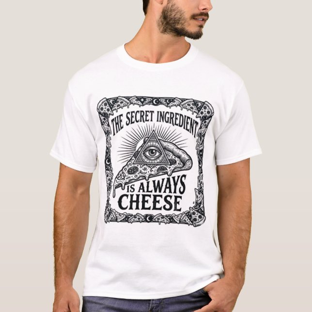 T-shirt L'ingrédient secret de pizza - Illuminati Cheese C (Devant)