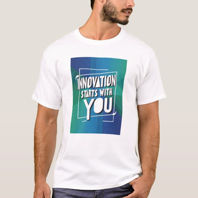T-shirt L'innovation commence avec vous (Devant)
