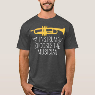 T-shirt L'Instrument Choisit La Trompette Musicienne