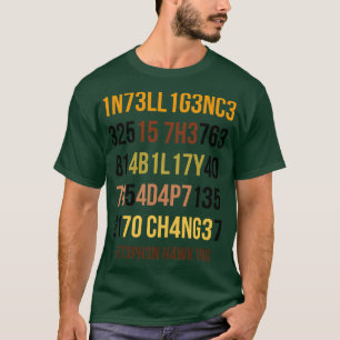 T-shirt L'Intelligence Est La Capacité De S'Adapter Au Cha