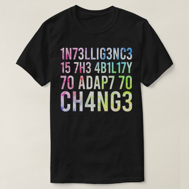 T-shirt L'Intelligence Est La Capacité De S'Adapter Au Cha (Design devant)