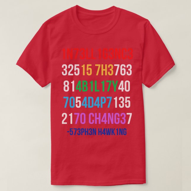 T-shirt L'Intelligence Est La Capacité De S'Adapter Au Cha (Design devant)