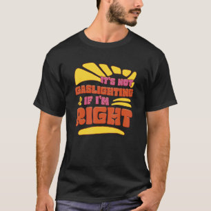T-shirt L'intoxication n'est pas réelle Vous êtes juste Fo