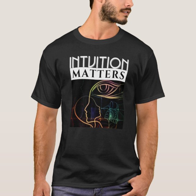 T-shirt L'intuition compte spiritualité pleine conscience  (Devant)