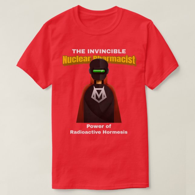 T-shirt L'invincible pharmacien nucléaire (Design devant)