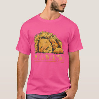 T-shirt Lion Dormir Juste Lion Autour D'Animal