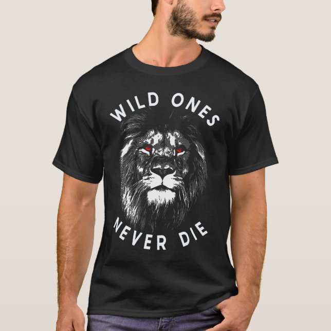 T-shirt Lion Head Wild Ones Never Die (Devant)