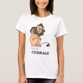 T-shirt Lion lâche : "Si j'avais seulement le courage "