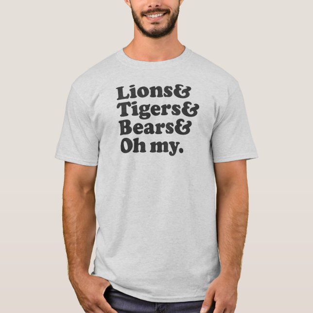 T-shirt Lions et tigres et ours et oh mon (Devant)