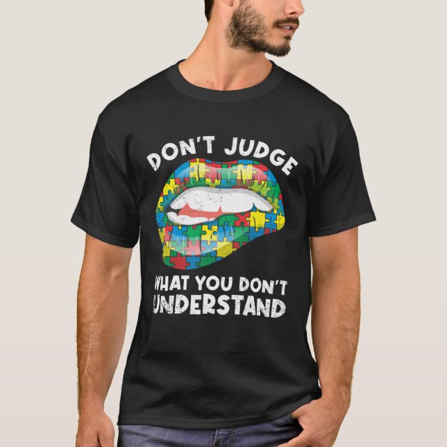 T-shirt Lips Don t Judge ASD Autistic Autism Awareness (Devant)