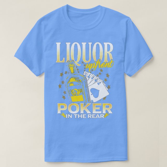 T-shirt Liquor Up Front Poker dans le Poker Arrière (Design devant)