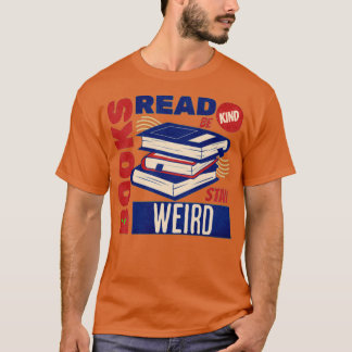 T-shirt lire des livres être gentil rester bizarre 4